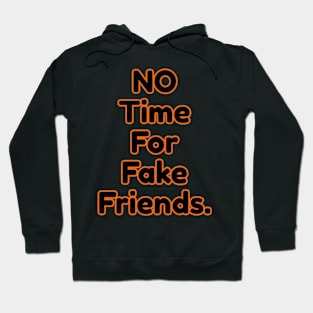 Fake Friend Hoodie